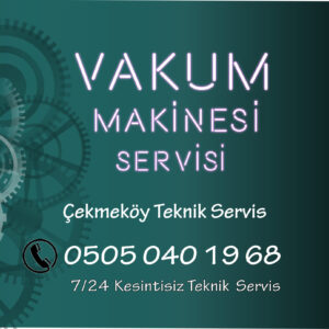 Çekmeköy Vakum Makina Servisi | Profesyonel Bakım ve Onarım - Fiamak